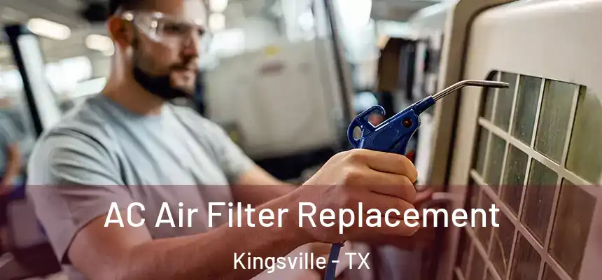  AC Air Filter Replacement Kingsville - TX