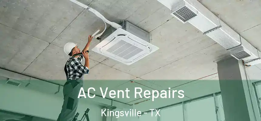  AC Vent Repairs Kingsville - TX
