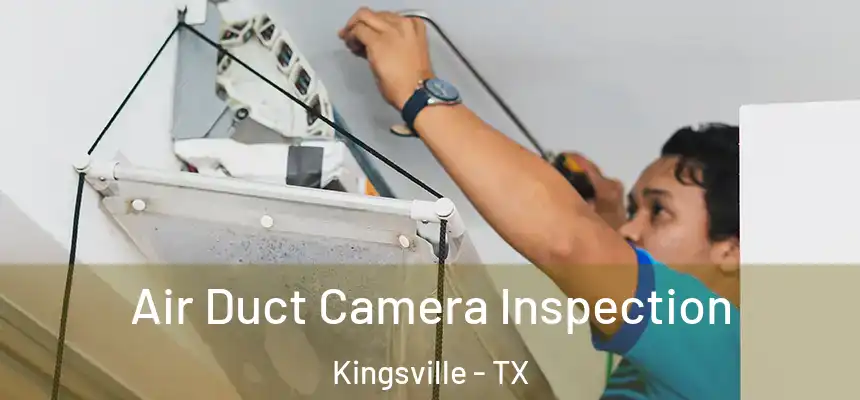  Air Duct Camera Inspection Kingsville - TX