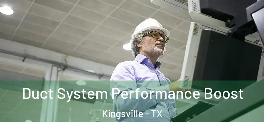  Duct System Performance Boost Kingsville - TX