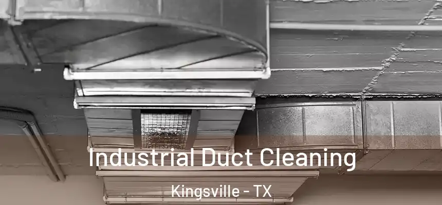  Industrial Duct Cleaning Kingsville - TX