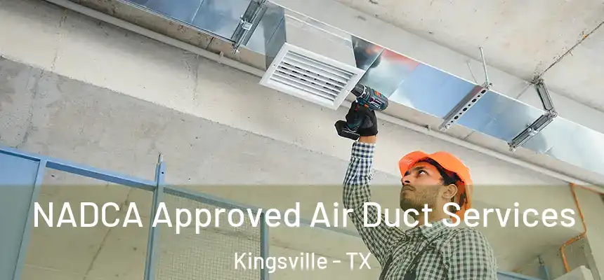  NADCA Approved Air Duct Services Kingsville - TX