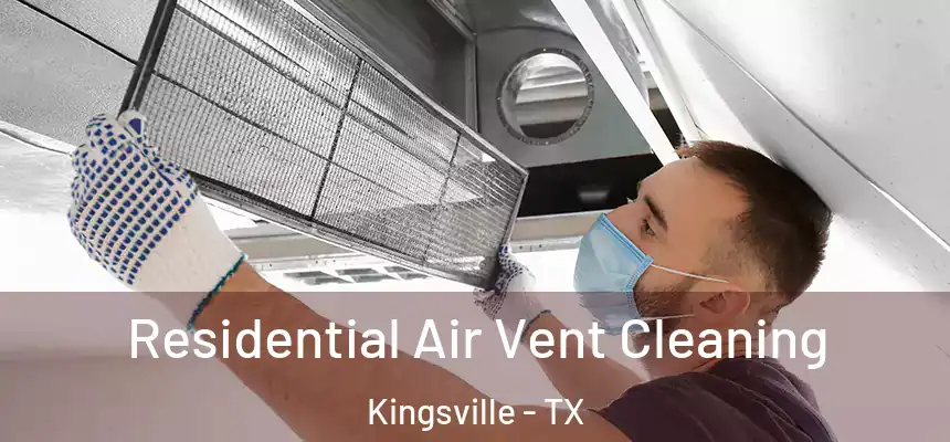  Residential Air Vent Cleaning Kingsville - TX